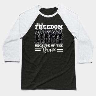 Land of the Free Because of the Brave Baseball T-Shirt